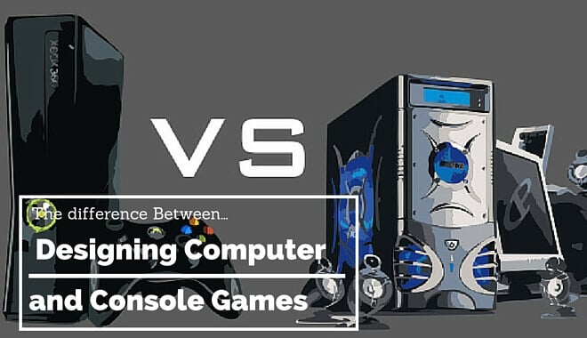 Computer and Console Game Designing Differences