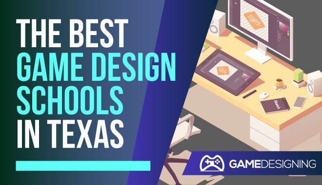 Game Design Colleges in Texas