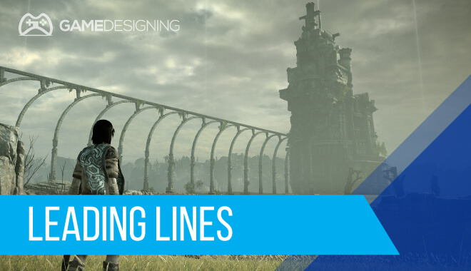 Video Game Level Design - Leading Lines