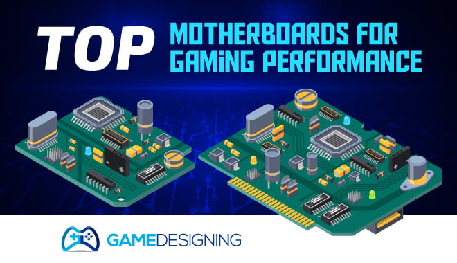 Top Motherboards for Gaming Performance