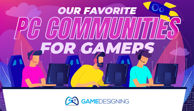 Our Favorite Pc Communities for gamers
