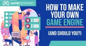 How to make your own game Engine