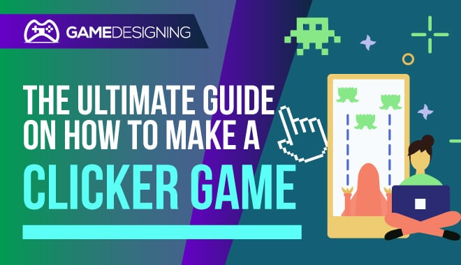 How to Make a Clicker Game