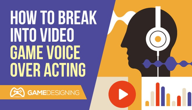 5 Tips for Voice Acting in Video Games - Backstage