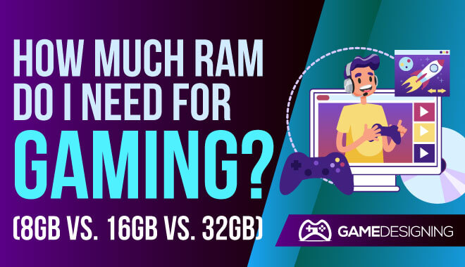 Marvel Samlet Krønike How Much RAM Do You Need For Better Gaming? (8GB vs 16GB vs 32GB)
