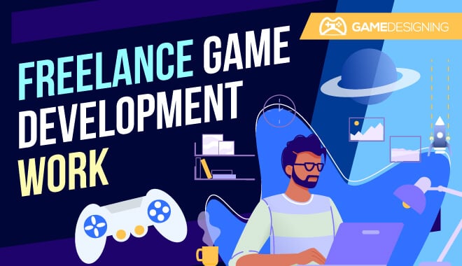 A Self Taught Game Developer Gets Candid About Freelance Game Development Work