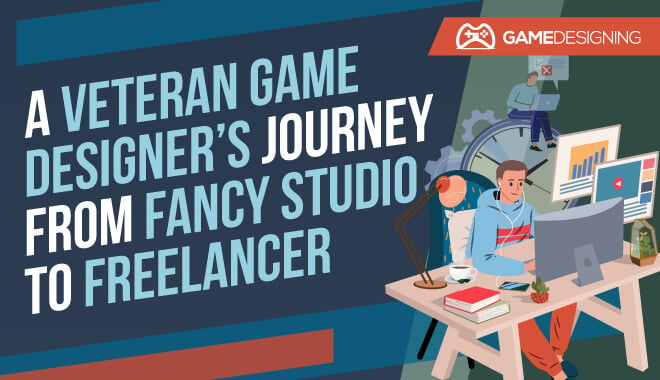 Darrell: A Veteran Game Designer’s Journey To Freelance Work