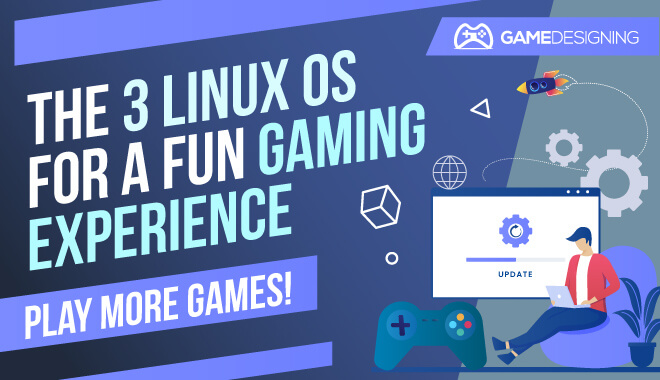 Would You Like to Play a Linux Game?