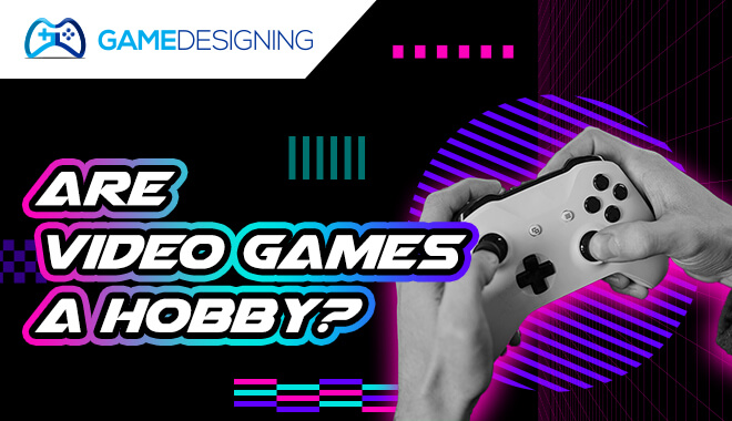 Is gaming a hobby?